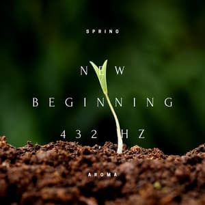 New Beginning 432 Hz & Harp Soundscapes - Spring Aroma