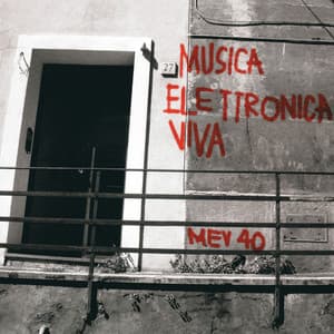 MEV 40 - Musica Elettronica Viva