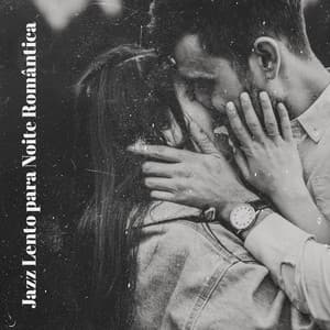 Jazz Lento para Noite Romântica: Música de Fundo Sensual para Relaxar Juntos - Academia de Música Romântica