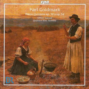 Goldmark, K.: Piano Quintet, Opp. 30 and 54 - Karl Goldmark