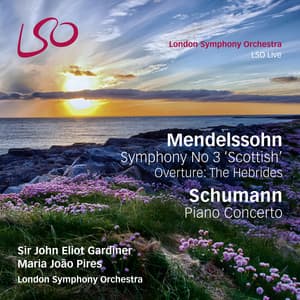 Mendelssohn: Symphony No. 3 "Scottish", The Hebrides Overture - Schumann: Piano Concerto - London Symphony Orchestra