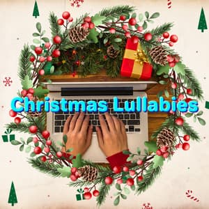 Holiday Happiness with Festive Christmas Songs - Christmas Lullabies