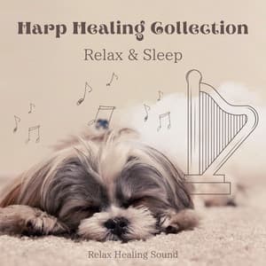 Harp Healing Collection: Relax & Sleep - RelaxHealingSound