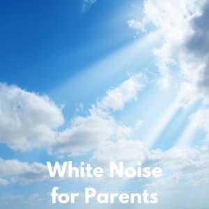 White Noise For Parents - White Noise for baby deep sleep