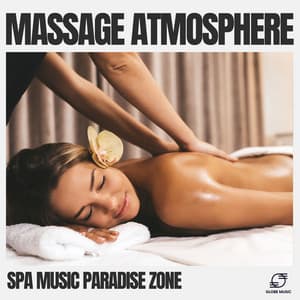 Massage Atmosphere - Spa Music Paradise Zone