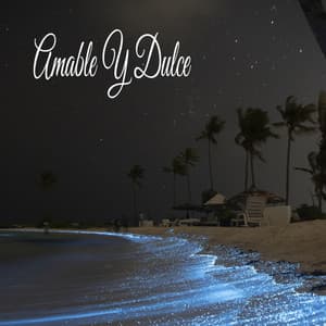 Amable Y Dulce - Música de Concentración