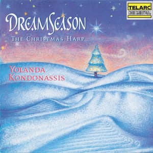 Dream Season: The Christmas Harp - Yolanda Kondonassis