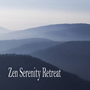 Zen Serenity Retreat - Meditation Music
