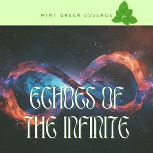 Echoes of the Infinite - Mint Green Essence