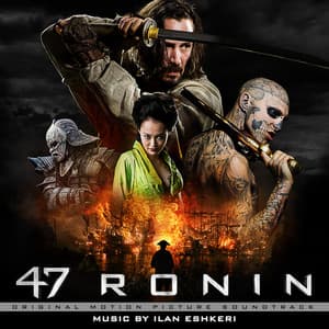 47 Ronin - Ilan Eshkeri