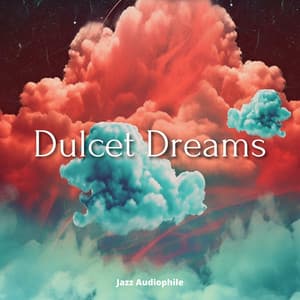Dulcet Dreams - Jazz Audiophile