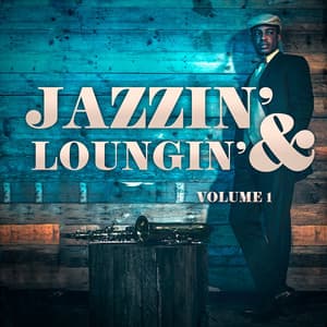 Jazzin' & Loungin', Vol. 1 - Jazz Me Up