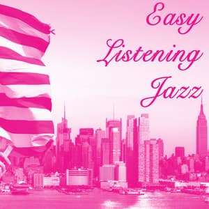 Easy Listening Jazz - Easy Listening Instrumentals