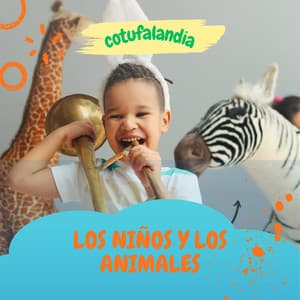 Los Niños Y Los Animales - Cotufalandia