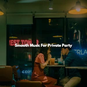 Smooth Music For Private Party - Jazz Radio