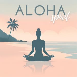 Aloha Spirit: Healing Affirmations from Hawaii - Emotional Healing Intrumental Academy