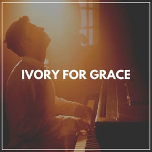 Ivory for Grace - Soft Music