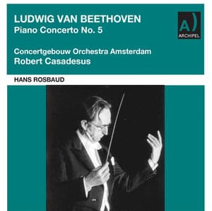 Beethoven: Piano Concerto No. 5 in E-Flat Major, Op. 73 "Emperor" - Ludwig van Beethoven