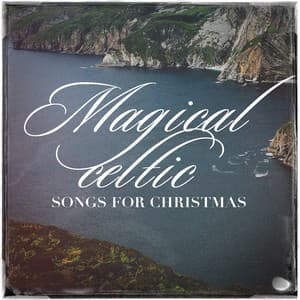 Magical Celtic Songs for Christmas - Irish Celtic Music