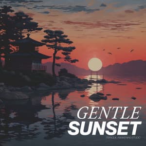 Gentle Sunset - Soft Sounds for Sleep