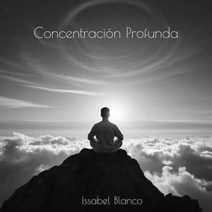 Concentración Profunda: Frecuencias Hipnóticas para la Estimulación Mental - Issabel Blanco