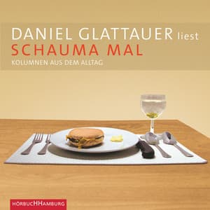 Schauma mal - Daniel Glattauer