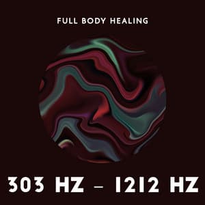 Full Body Healing – 303 Hz – 1212 Hz: Miracle Meditation Tones, Cell Regeneration Therapy, Meditative Detox, DNA Healing - Meditation Music!