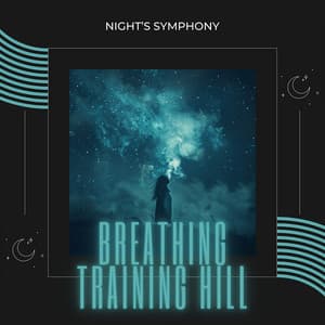 Night’s Symphony: Enhancing 4-4-4-4 Breathing with the Sounds of Darkness - Breathing Training Hill