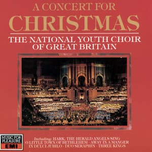 A Concert For Christmas - National Youth Choir Of Great Britain