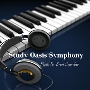 Study Oasis Symphony: Music For Exam Preparation - Start Of Something Good