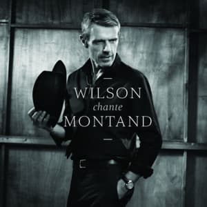 Wilson chante Montand - Lambert Wilson