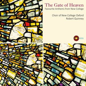 The Gate of Heaven: Favorite Anthems from New College - Choir of New College, Oxford