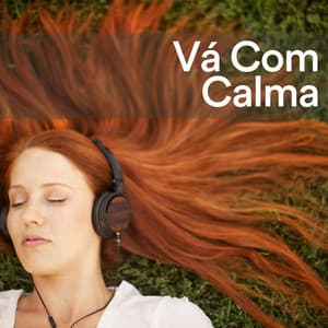 Vá Com Calma - Ruído Branco para Dormir