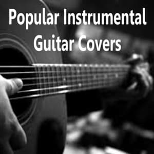 Popular Instrumental Guitar Covers - Acoustic Guitar Songs