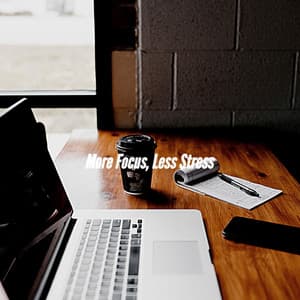 More Focus, Less Stress - Easy Jazz Music