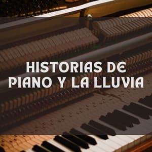 Historias De Piano Y La Lluvia - Musicas de Piano Masters