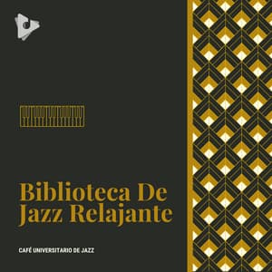 Biblioteca De Jazz Relajante - Café Universitario de Jazz