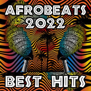 Afrobeats 2022 – Best Hits - Aadila Fali