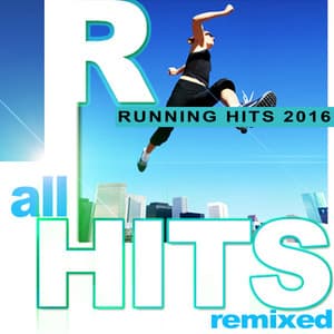 Running All Hits 2016 Remix - Running 150 BPM