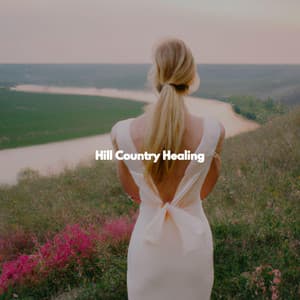 Hill Country Healing - Musique pour Cuisiner