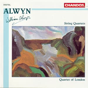 Alwyn: String Quartet No. 1 & String Quartet No. 2 "Spring Waters" - William Alwyn