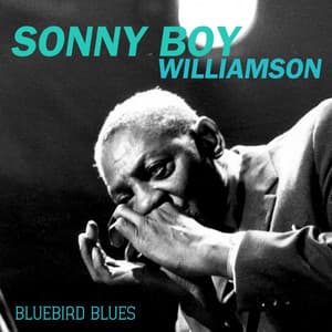 Bluebird Blues - Sonny Boy Williamson II