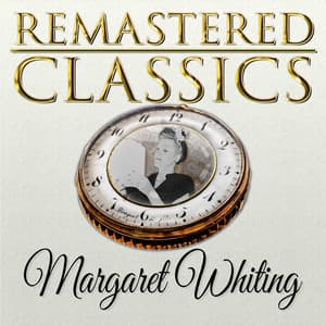 Remastered Classics, Vol. 58, Margaret Whiting - Margaret Whiting