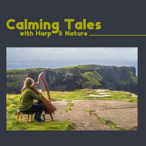 Calming Tales with Harp & Nature: Relaxing Celtic Music - Nawang Dautar