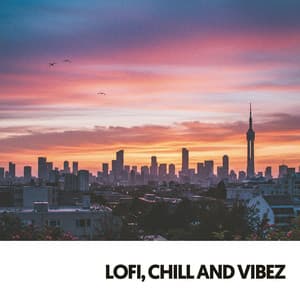 Lofi, Chill and Vibez: Soulful Melodies - lofi.dealer