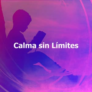 Calma sin Límites - Música Relajante Para Leer