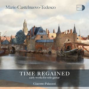 Time Regained - Mario Castelnuovo-Tedesco