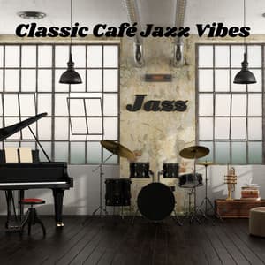 Classic Café Jazz Vibes: Relaxing Mornings, Friendly Gatherings, Vintage Jazz - Coffee Lounge Collection