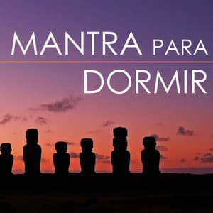Mantra para Dormir - Canciones de Cuna para Adultos y Niños, Quedarse Dormido Rapido - Estrella Cuna