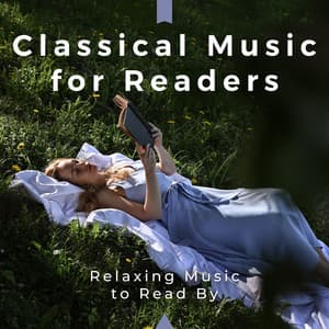 Classical Music for Readers - Relaxing Music to Read By - Reading Music